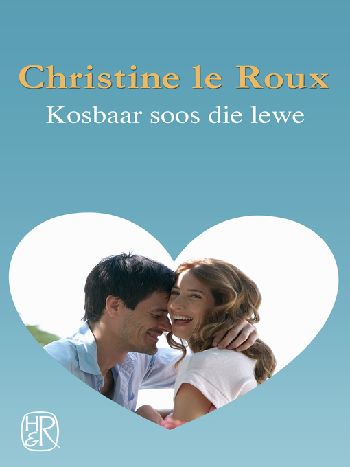 Title details for Kosbaar soos die lewe by Christine le Roux - Wait list